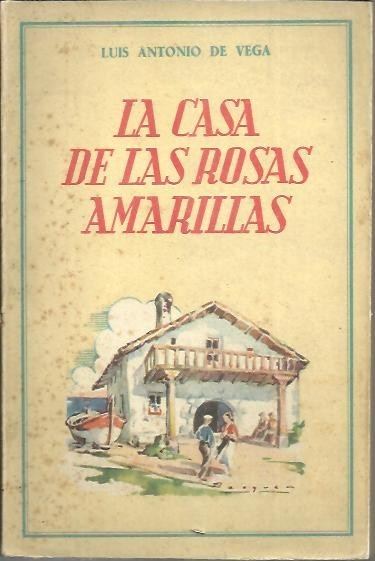 LA CASA DE LAS ROSAS AMARILLAS.