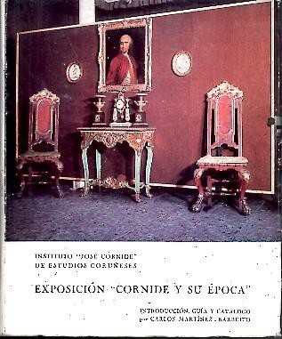 EXPOSICION CORNIDE Y SU EPOCA. .