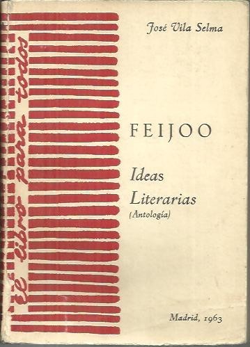 FEIJOO, IDEAS LITERARIAS. (ANTOLOGIA).
