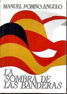 LA SOMBRA DE LAS BANDERAS.