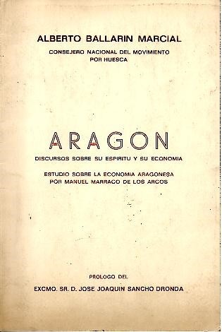 ARAGON. DISCURSOS SOBRE SU ESPIRITU Y SU ECONOMIA.