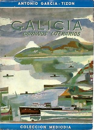 GALICIA. CAMINOS LITERARIOS.