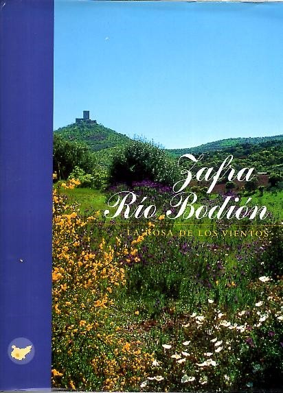 ZAFRA-RIO BODION. LA ROSA DE LOS VIENTOS. ALCONERA, ATALAYA, BURGUILLOS …