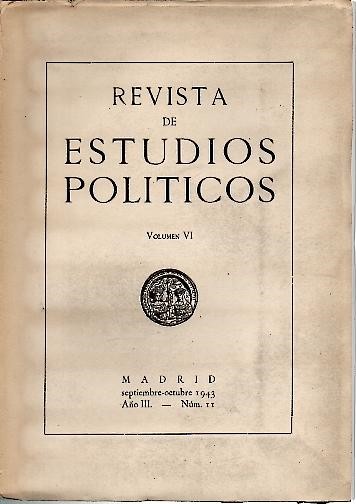 REVISTA DE ESTUDIOS POLITICOS. VOLUMEN VI. AÑO III. NUM. 11. …