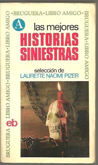 LAS MEJORES HISTORIAS SINIESTRAS.