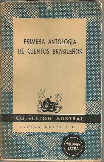 PRIMERA ANTOLOGIA DE CUENTOS BRASILEÑOS.
