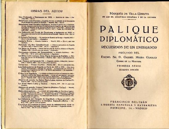 PALIQUE DIPLOMATICO. RECUERDOS DE UN EMBAJADOR. PRIMERA SERIE. SEGUNDA SERIE.