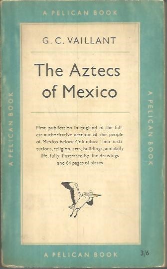 THE AZTECS OF MEXICO.