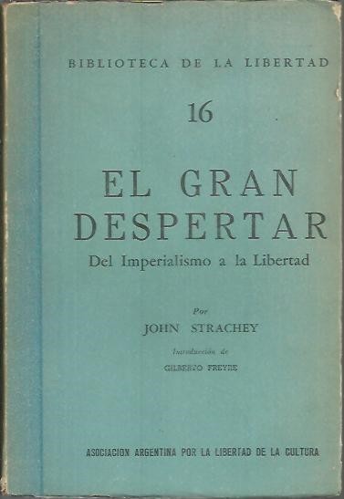 EL GRAN DESPERTAR. DEL IMPERIALISMO A LA LIBERTAD.