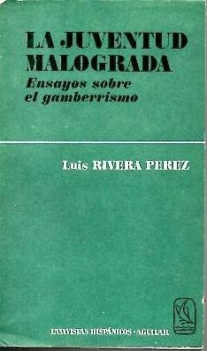 LA JUVENTUD MALOGRADA. ENSAYOS SOBRE EL GAMBERRISMO.