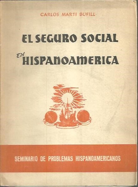 EL SEGURO SOCIAL EN HISPANOAMERICA.