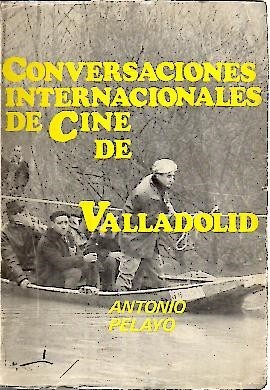 CONVERSACIONES INTERNACIONALES DE CINE DE VALLADOLID. ANTOLOGIA DE LAS VI, …