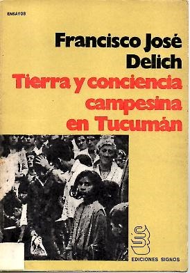 TIERRA Y CONCIENCIA CAMPESINA EN TUCUMAN.