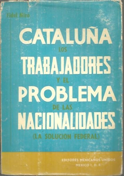 CATALUÑA, LOS TRABAJADORES Y EL PROBLEMA DE LAS NACIONALIDADES.