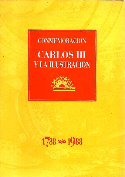 CONMEMORACION CARLOS III Y LA ILUSTRACION, 1788-1988.