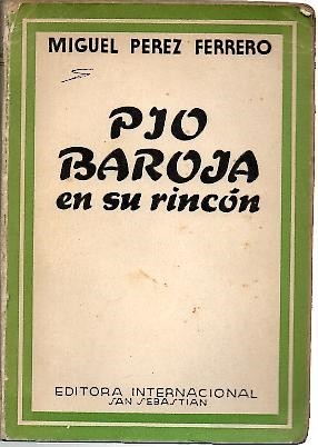 PIO BAROJA EN SU RINCON.