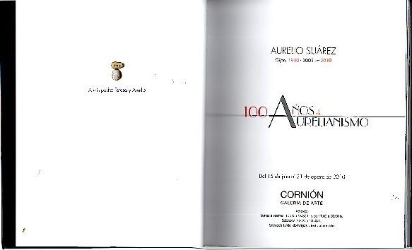 AURELIO SUAREZ. GIJON, 1910-2003. 100 AÑOS DE AURELIANISMO. DEL 15 …