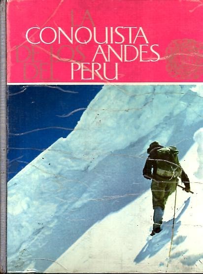 LA CONQUISTA DE LOS ANDES DEL PERU.