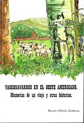 VASCONAVARROS EN EL OESTE AMERICANO. MEMORIAS DE UN VIAJE Y …