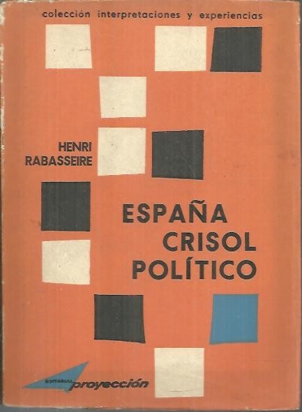 ESPAÑA, CRISOL POLITICO.