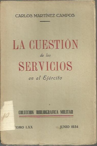LA CUESTION DE LOS SERVICIOS EN EL EJERCITO.