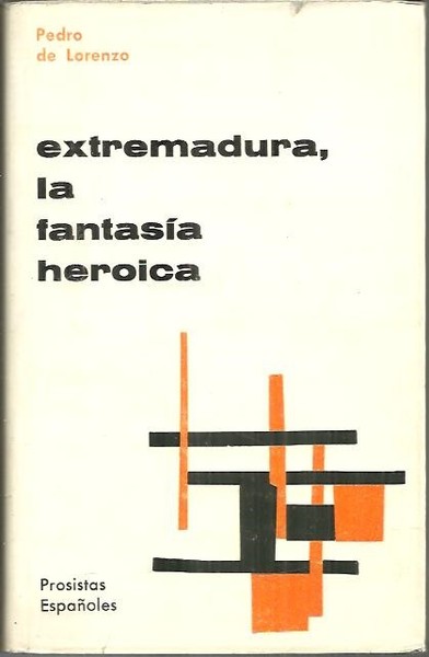 EXTREMADURA, LA FANTASIA HEROICA.