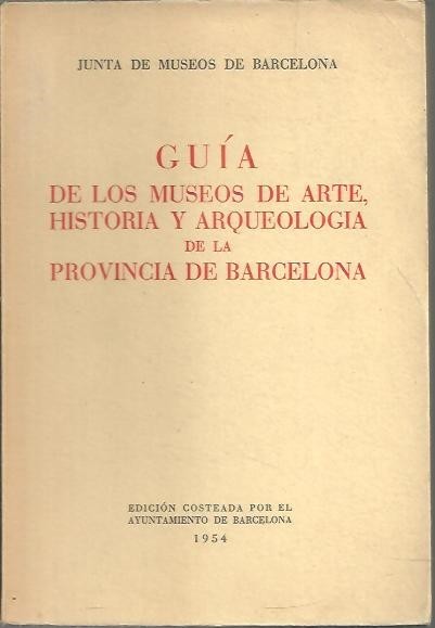 GUIA DE LOS MUSEOS DE ARTE, HISTORIA Y ARQUEOLOGIA DE …