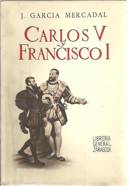 CARLOS V Y FRANCISCO I.