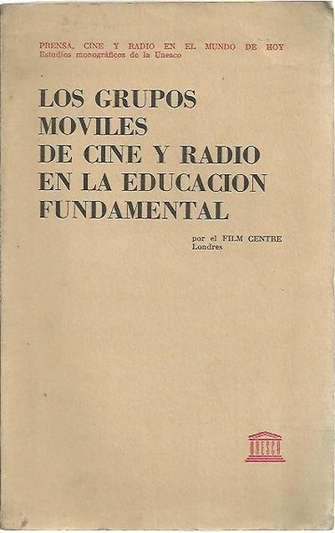 LOS GRUPOS MOVILES DE CINE Y RADIO EN LA EDUCACION …