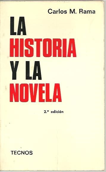 LA HISTORIA Y LA NOVELA Y OTROS ENSAYOS HISTORIOGRAFICOS.