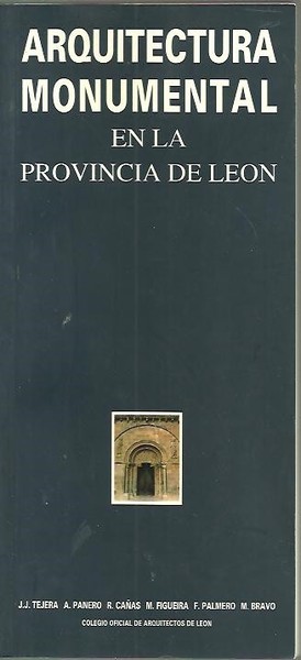 ARQUITECTURA MONUMENTAL EN LA PROVINCIA DE LEON.