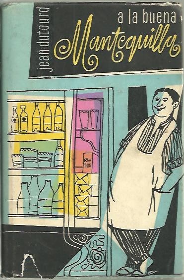 A LA BUENA MANTEQUILLA.