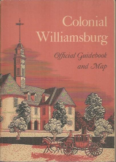 COLONIAL WILLIAMSBURG. OFFICIAL GUIDEBOOK.