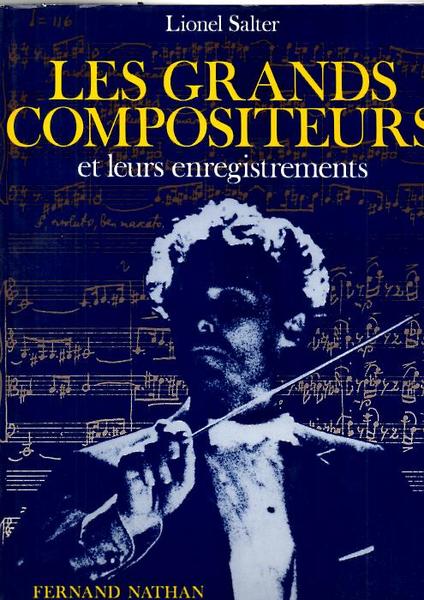 LES GRANDS COMPOSITEURS ET LEURS ENREGISTREMENTS.