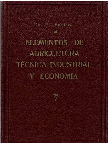 ELEMENTOS DE AGRICULTURA. TECNICA INDUSTRIA L Y ECONOMIA.