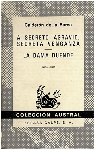 A SECRETO AGRAVIO, SECRETA VENGANZA. LA DAMA DUENDE.