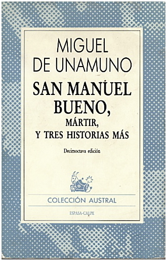 SAN MANUEL BUENO, MARTIR Y TRES HISTORIAS MAS.
