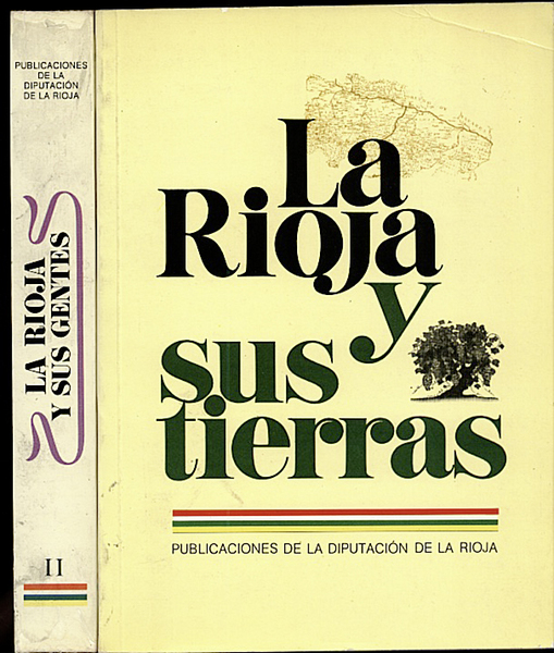 LA RIOJA Y SUS TIERRAS. LA RIOJA Y SUS GENTES.
