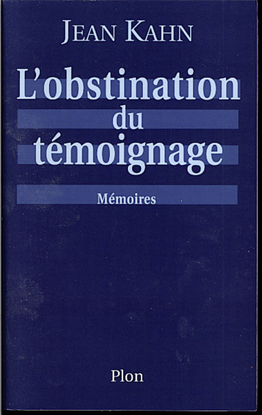 L'OBSTINATION DU TEMOIGNAGE. MEMOIRES.