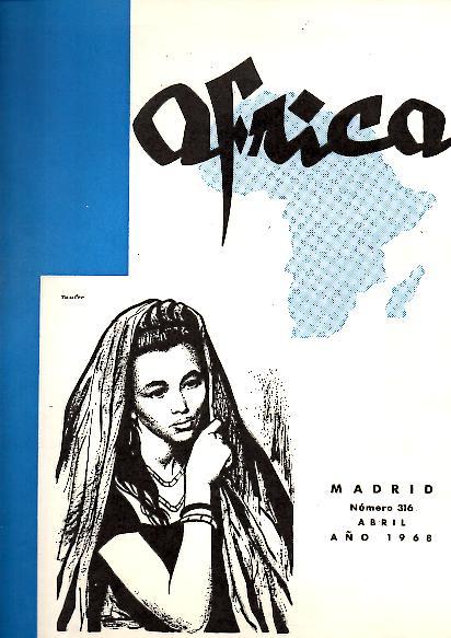AFRICA. AÑO XXV. NUM. 316. ABRIL 1968.