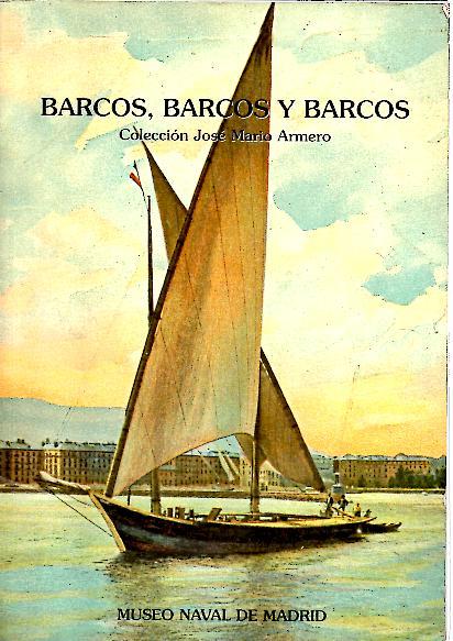 BARCOS, BARCOS Y BARCOS. COLECCIÓN JOSE MARIO ARMERO. EXPOSICION EN …