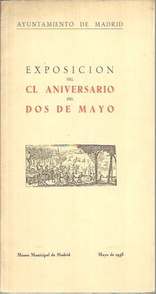 EXPOSICION DEL CL ANIVERSARIO DEL DOS DE MAYO.