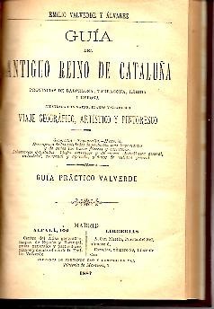 GUIA DEL ANTIGUO REINO DE CATALUÑA. PROVINCIAS DE BARCELONA, TARRAGONA, …