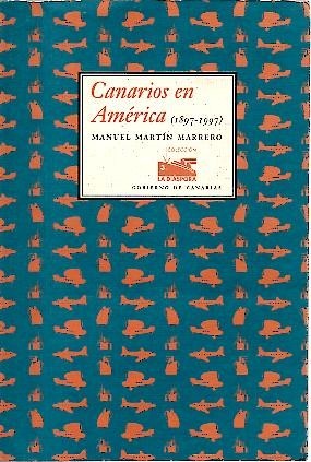 CANARIOS EN AMERICA (1897-1997).