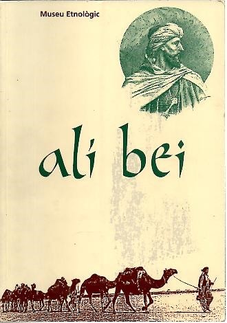 ALI BEY. UN PELEGRI CATALA PER TERRES DE L'ISLAM.