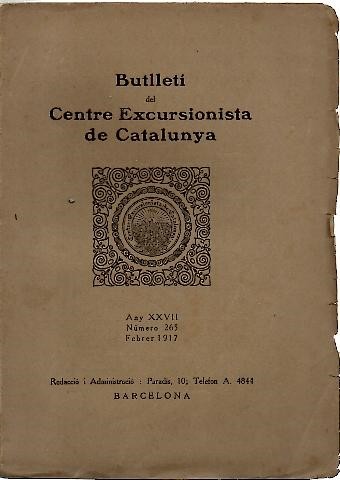 Butlleti DEL CENTRE EXCURSIONISTA DE CATALUNYA. ANY XXVII. NUMERO 265. …