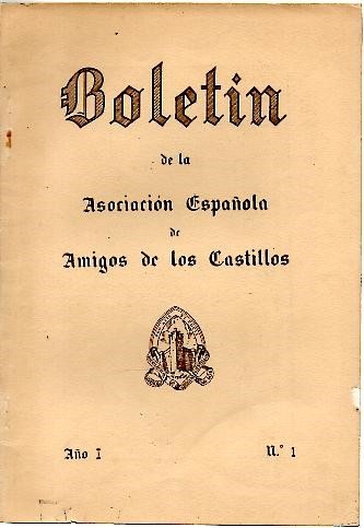 BOLETIN DE LA ASOCIACION ESPAÑOLA DE AMIGOS DE LOS CASTILLOS. …