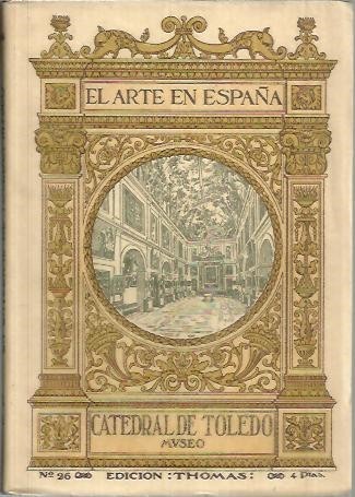 EL ARTE EN ESPAÑA. CATEDRAL DE TOLEDO.