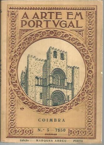 A ARTE EM PORTUGAL. COIMBRA.