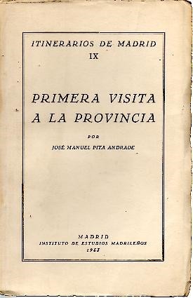 PRIMERA VISITA A LA PROVINCIA. SEGUNDA VISITA A LA PROVINCIA. …